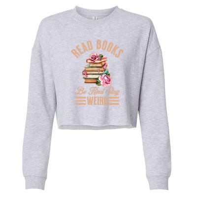 Read Books Be Kind Stay Weird Cropped Pullover Crew