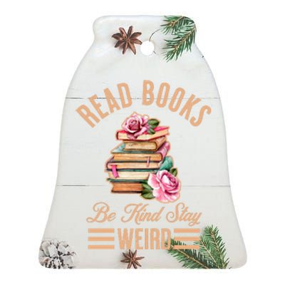 Read Books Be Kind Stay Weird Ceramic Bell Ornament