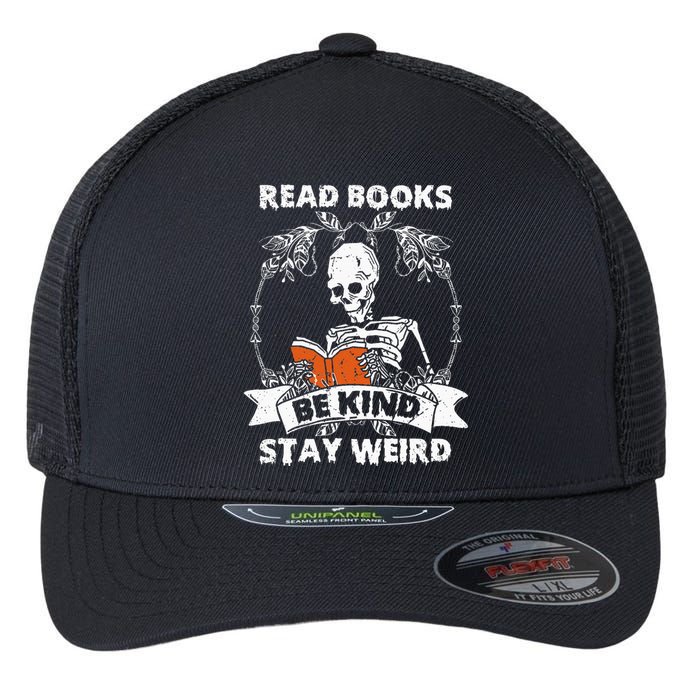 Read Books Be Kind Stay Weird Skeleton Reading Book Lover Flexfit Unipanel Trucker Cap