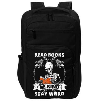 Read Books Be Kind Stay Weird Skeleton Reading Book Lover Impact Tech Backpack