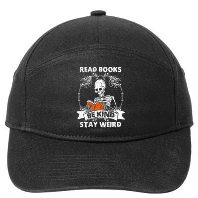 Read Books Be Kind Stay Weird Skeleton Reading Book Lover 7-Panel Snapback Hat