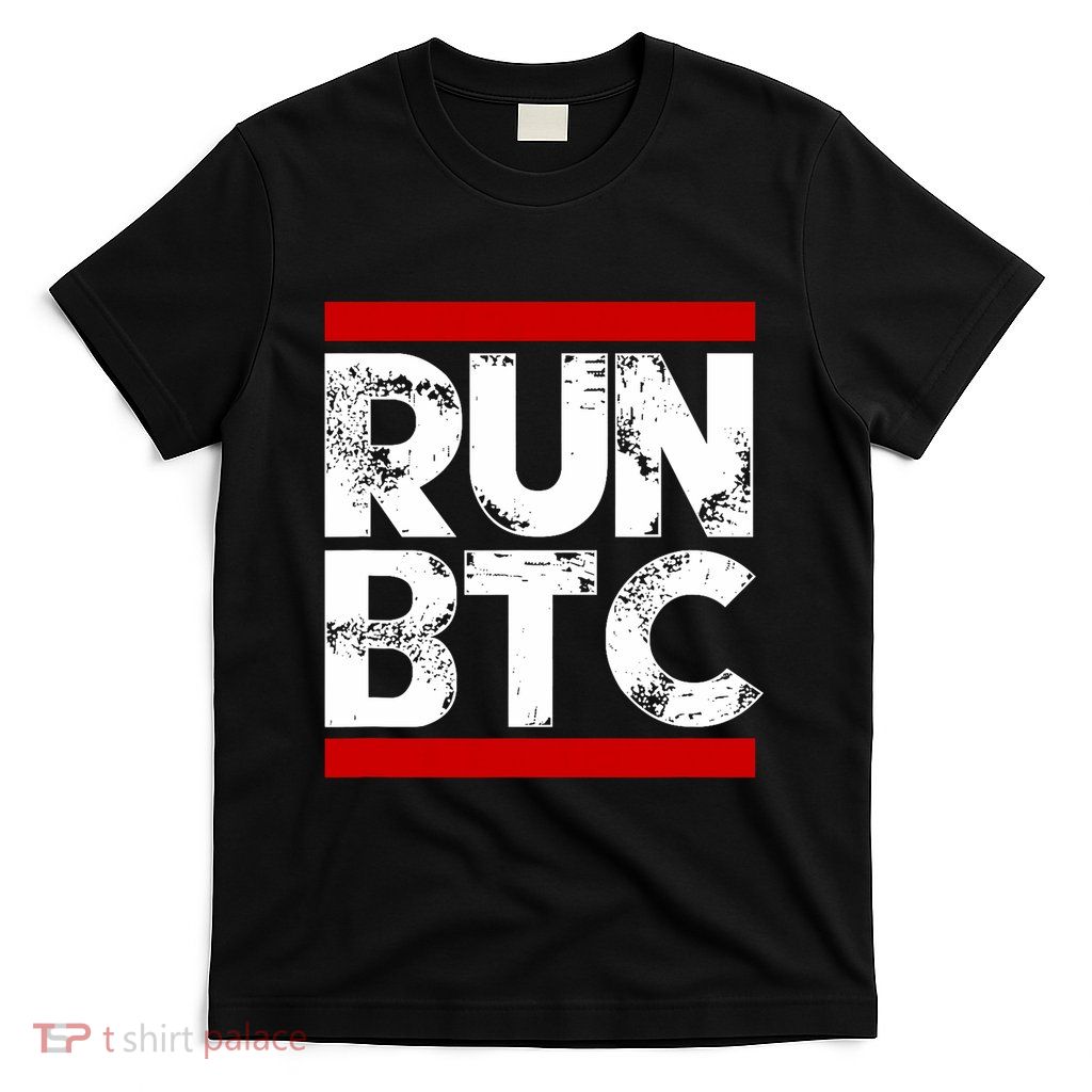 Run Btc Bitcoin Cryptocurrency T-Shirt