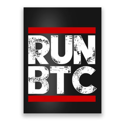 Run Btc Bitcoin Cryptocurrency Poster