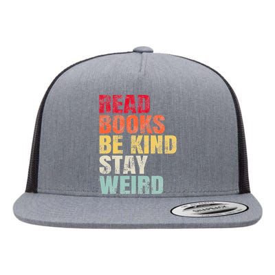 Read Books Be Kind Stay Weird Flat Bill Trucker Hat