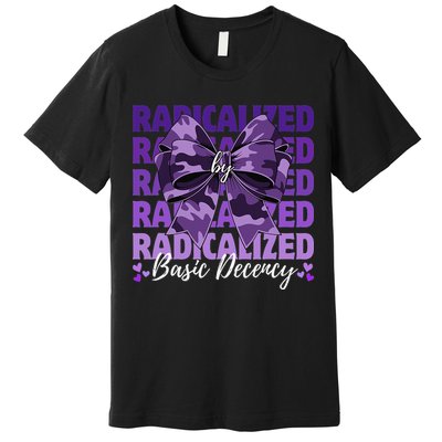 Radicalized By Basic Decency Coquette Bow For Women Premium T-Shirt