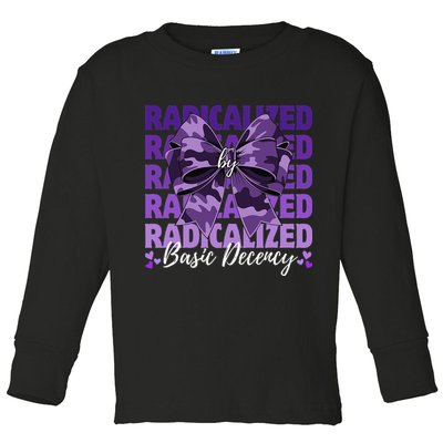 Radicalized By Basic Decency Coquette Bow For Women Toddler Long Sleeve Shirt