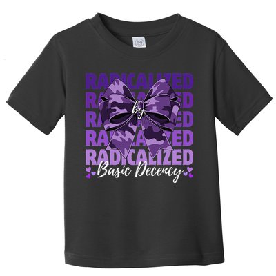 Radicalized By Basic Decency Coquette Bow For Women Toddler T-Shirt