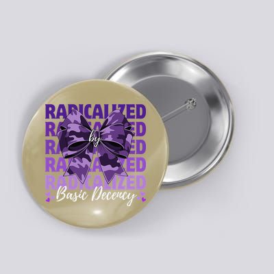Radicalized By Basic Decency Coquette Bow For Women Button