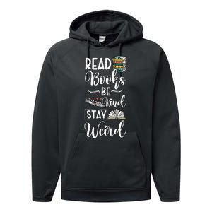 Read Books Be Kind Stay Weird Performance Fleece Hoodie