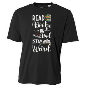 Read Books Be Kind Stay Weird Cooling Performance Crew T-Shirt