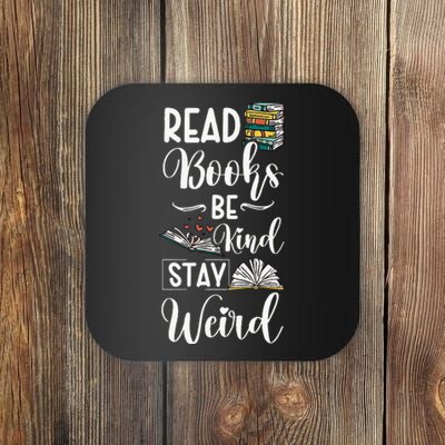 Read Books Be Kind Stay Weird Coaster