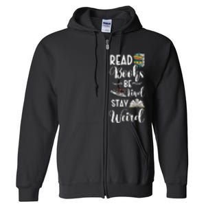 Read Books Be Kind Stay Weird Full Zip Hoodie