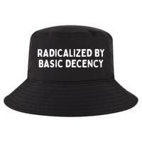 Radicalized By Basic Decency Funny Social Democracy Cool Comfort Performance Bucket Hat