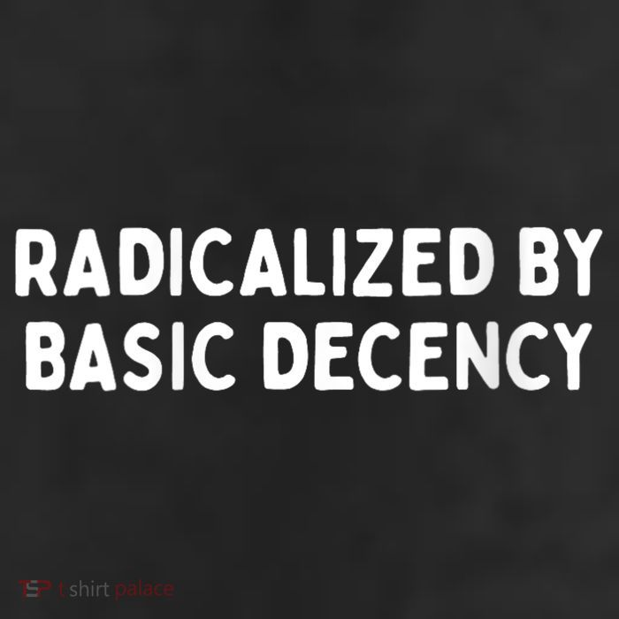 Radicalized By Basic Decency Funny Social Democracy Cool Comfort Performance Bucket Hat