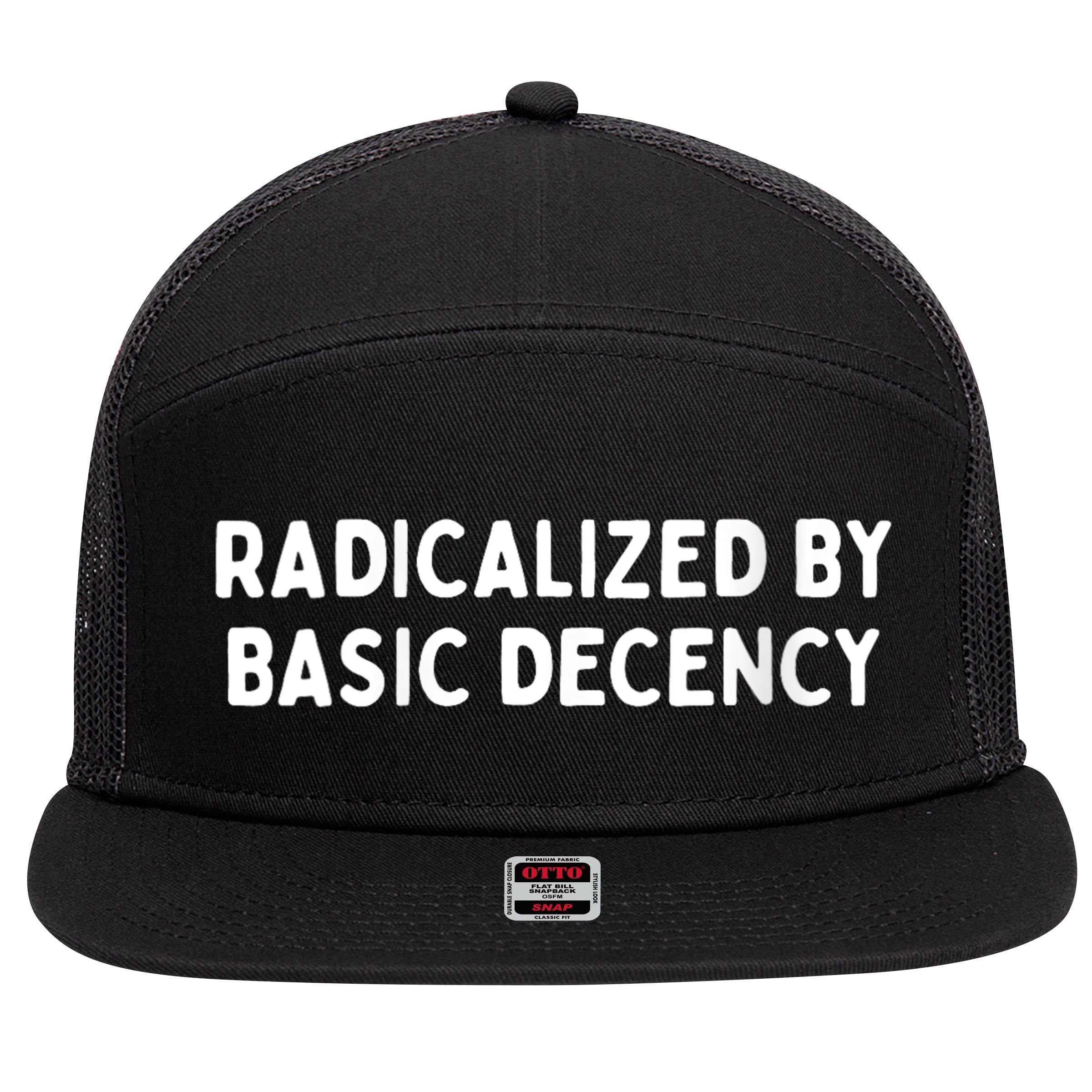 Radicalized By Basic Decency Funny Social Democracy 7 Panel Mesh Trucker Snapback Hat