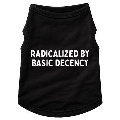 Radicalized By Basic Decency Funny Social Democracy Doggie Tank
