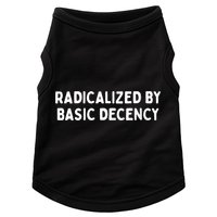 Radicalized By Basic Decency Funny Social Democracy Doggie Tank