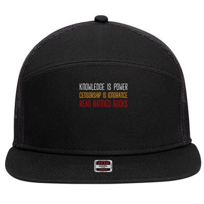 Read Banned Books Knowledge Is Power Censorship Is Ignorance 7 Panel Mesh Trucker Snapback Hat