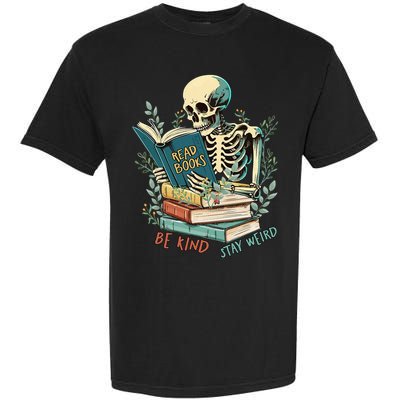 Read Books Be Kind Stay Weird Funny Skeleton Book Lover Garment-Dyed Heavyweight T-Shirt