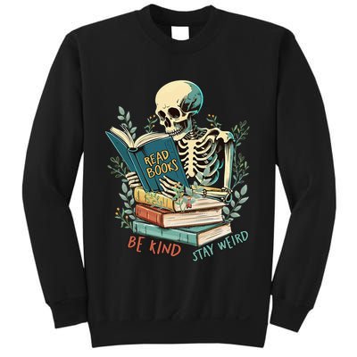 Read Books Be Kind Stay Weird Funny Skeleton Book Lover Sweatshirt