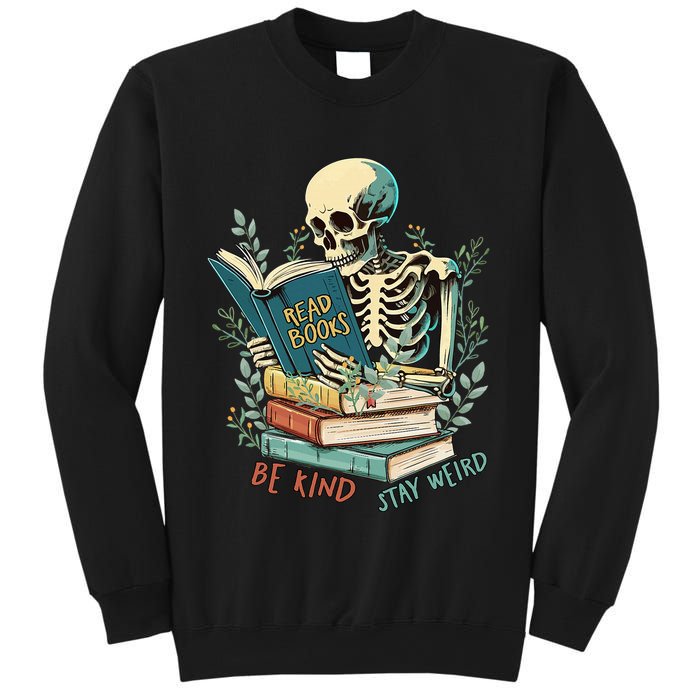 Read Books Be Kind Stay Weird Funny Skeleton Book Lover Sweatshirt