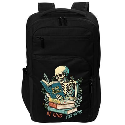 Read Books Be Kind Stay Weird Funny Skeleton Book Lover Impact Tech Backpack