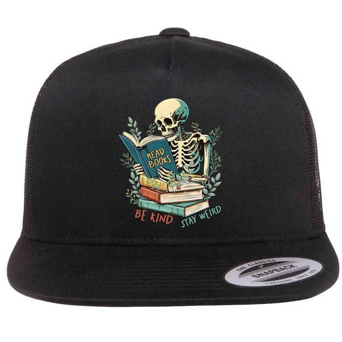Read Books Be Kind Stay Weird Funny Skeleton Book Lover Flat Bill Trucker Hat