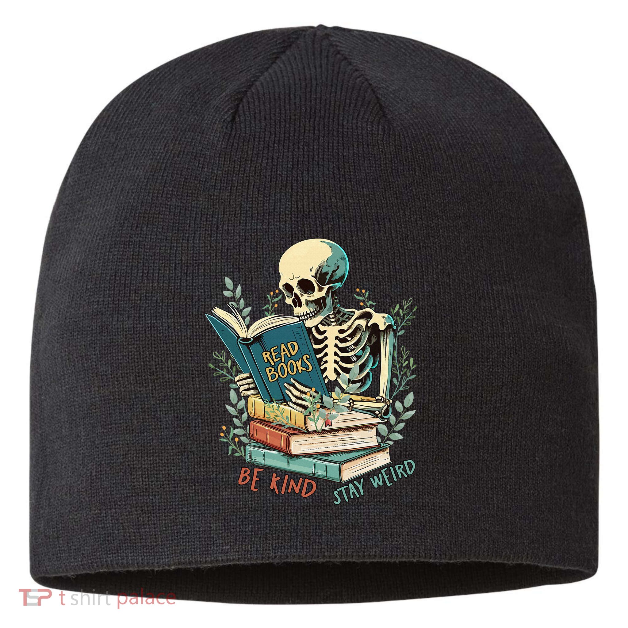 Read Books Be Kind Stay Weird Funny Skeleton Book Lover Sustainable Beanie
