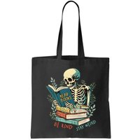 Read Books Be Kind Stay Weird Funny Skeleton Book Lover Bag