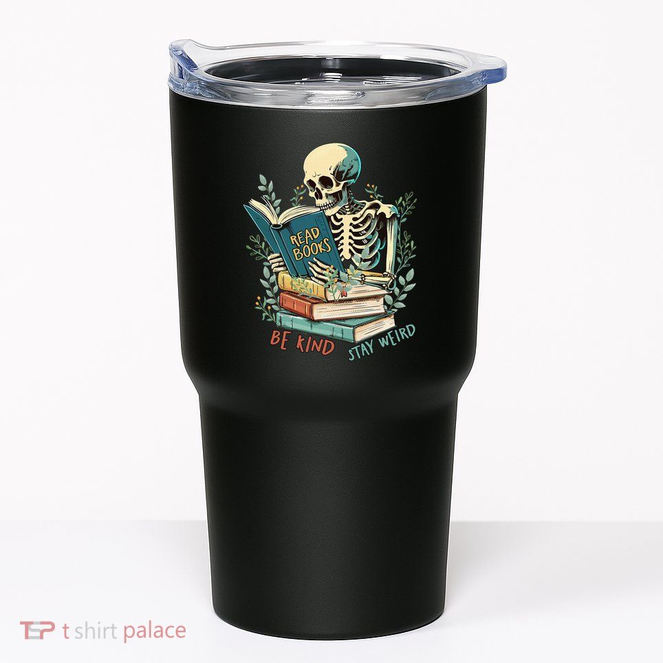Read Books Be Kind Stay Weird Funny Skeleton Book Lover Tumbler