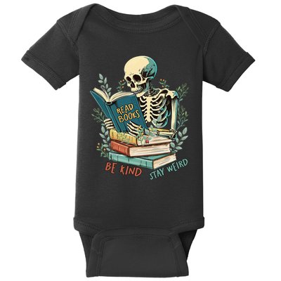 Read Books Be Kind Stay Weird Funny Skeleton Book Lover Baby Bodysuit