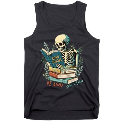 Read Books Be Kind Stay Weird Funny Skeleton Book Lover Tank Top