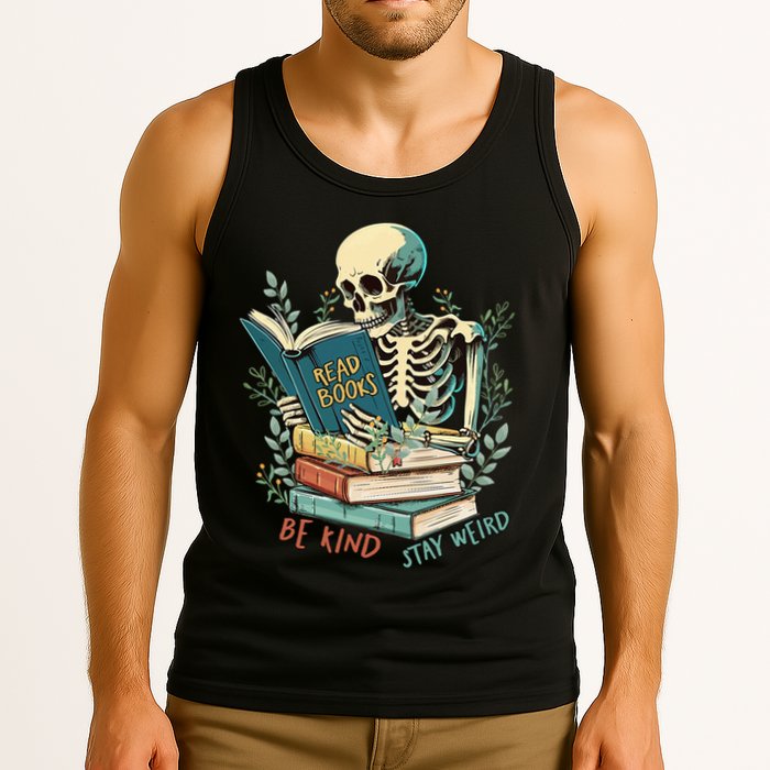 Read Books Be Kind Stay Weird Funny Skeleton Book Lover Tank Top