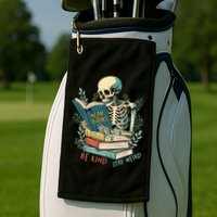 Read Books Be Kind Stay Weird Funny Skeleton Book Lover Golf Towel