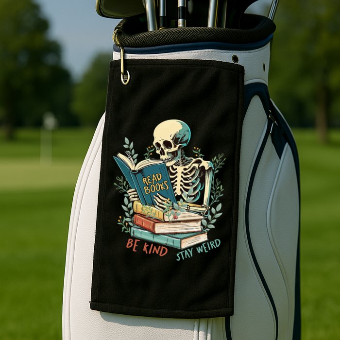 Read Books Be Kind Stay Weird Funny Skeleton Book Lover Golf Towel