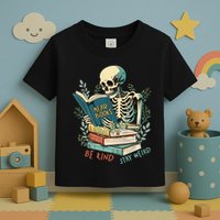 Read Books Be Kind Stay Weird Funny Skeleton Book Lover Toddler T-Shirt
