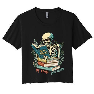 Read Books Be Kind Stay Weird Funny Skeleton Book Lover Crop Top
