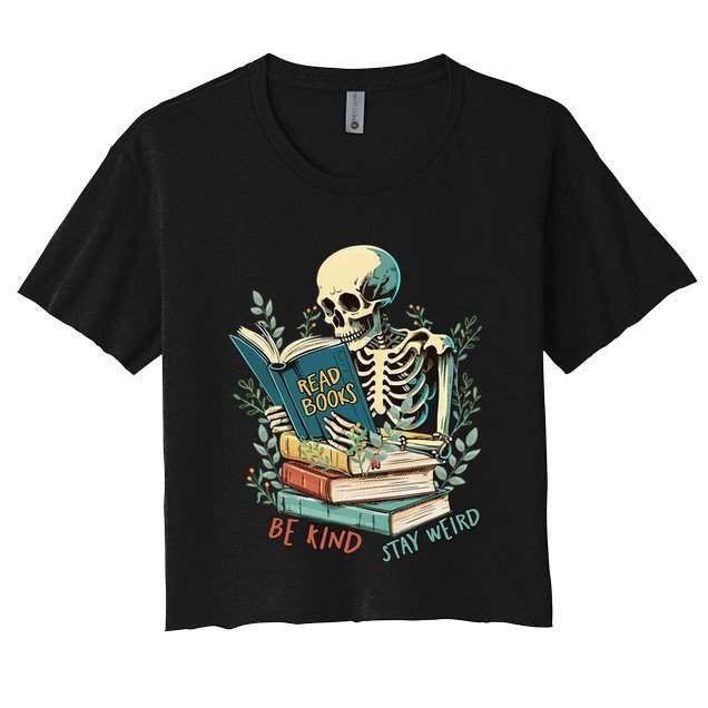 Read Books Be Kind Stay Weird Funny Skeleton Book Lover Crop Top