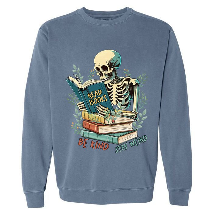 Read Books Be Kind Stay Weird Funny Skeleton Book Lover Garment-Dyed Sweatshirt