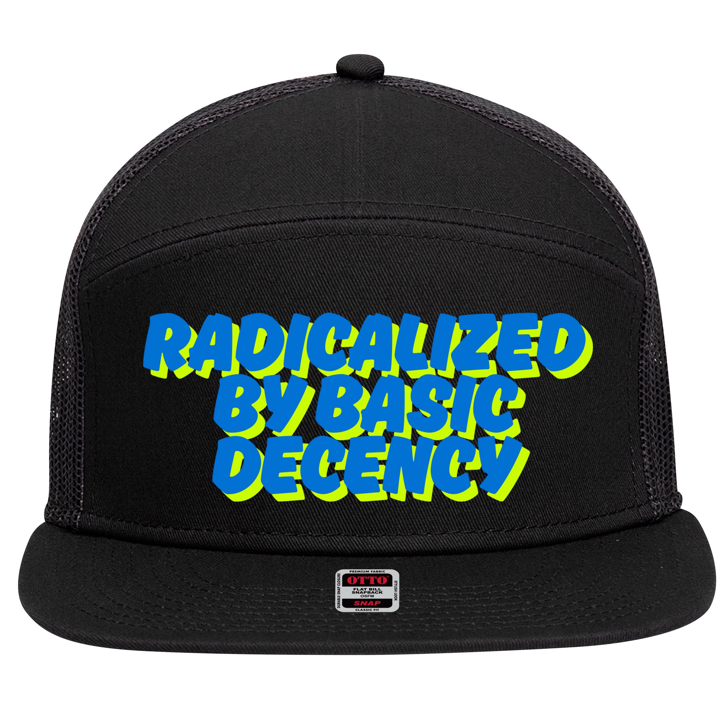 Radicalized By Basic Decency 7 Panel Mesh Trucker Snapback Hat