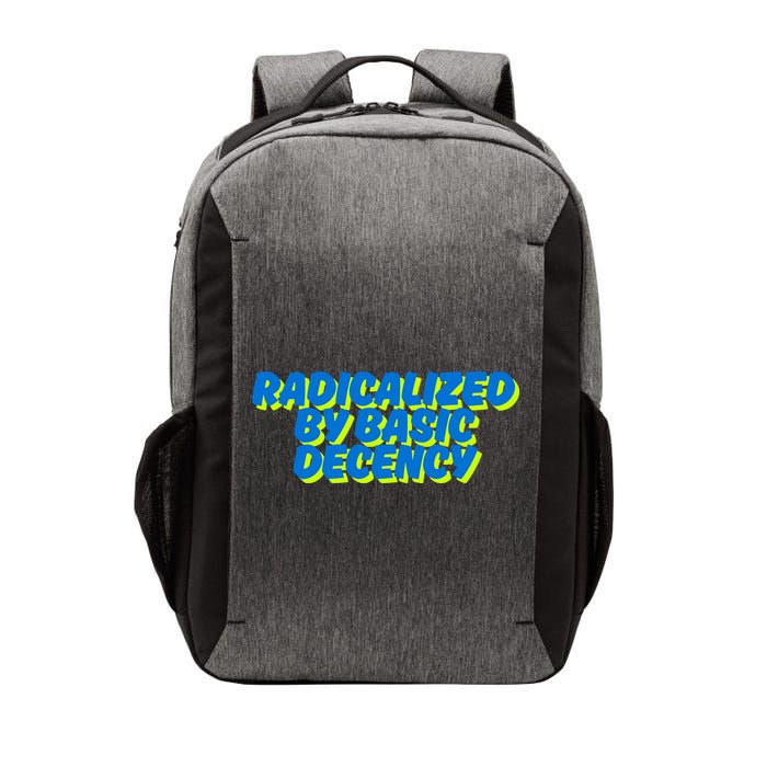 Radicalized By Basic Decency Vector Backpack