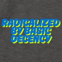 Radicalized By Basic Decency Vector Backpack