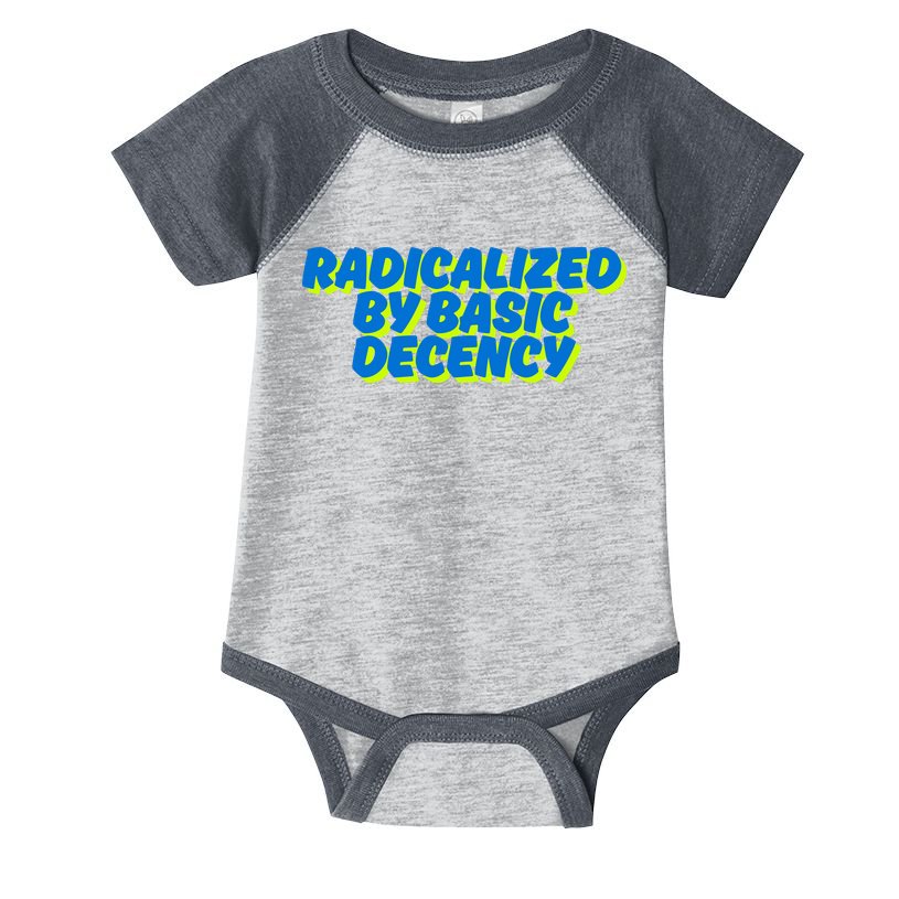 Radicalized By Basic Decency Infant Baby Jersey Bodysuit