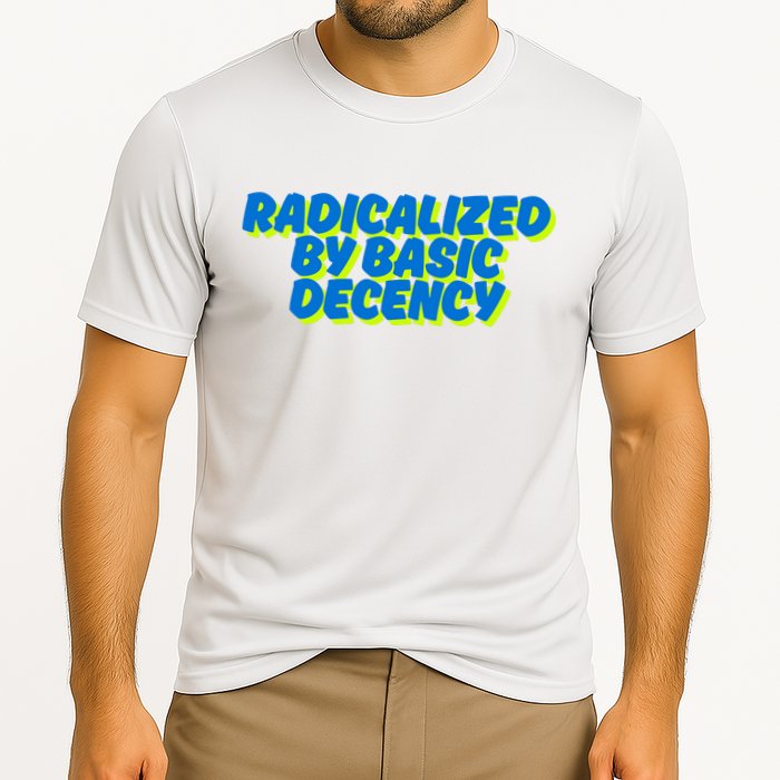 Radicalized By Basic Decency Performance Shirt