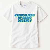 Radicalized By Basic Decency Tall T-Shirt