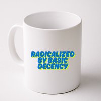Radicalized By Basic Decency Mug