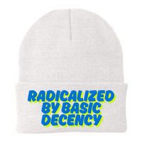 Radicalized By Basic Decency Beanie