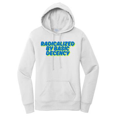 Radicalized By Basic Decency Women's Pullover Hoodie