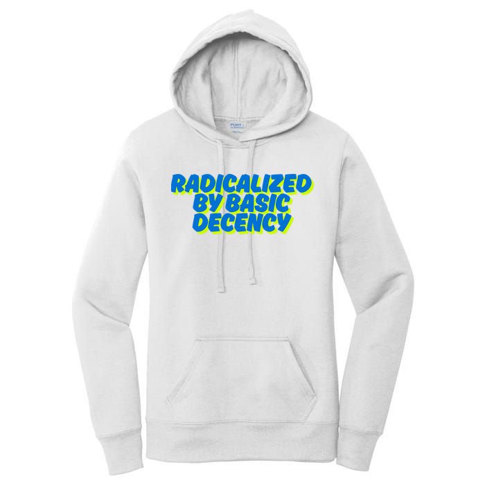 Radicalized By Basic Decency Women's Pullover Hoodie