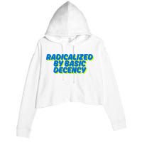 Radicalized By Basic Decency Crop Fleece Hoodie